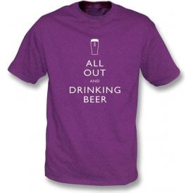All Out and Drinking Beer T-shirt