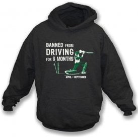 Banned from Driving (April to September) Hooded Sweatshirt