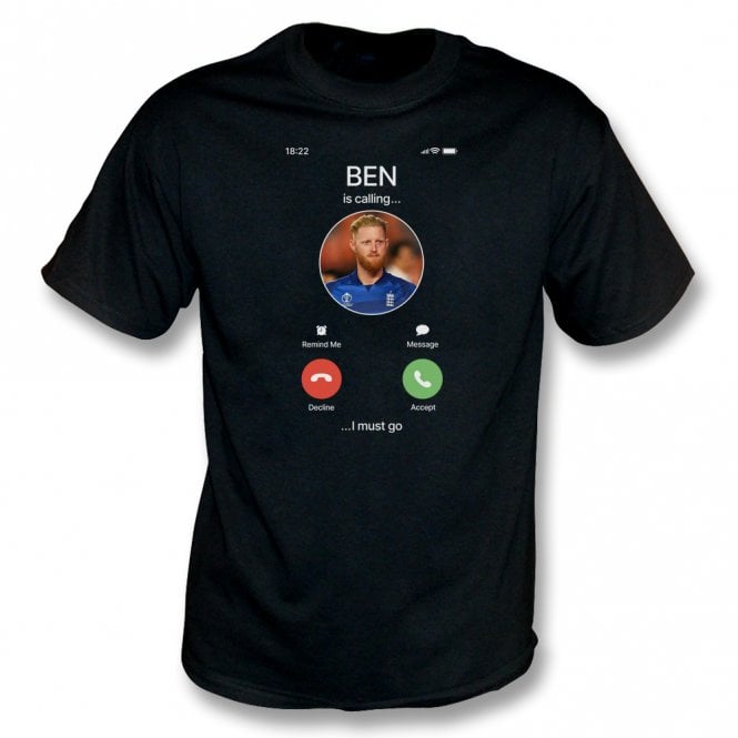 Ben Stokes Is Calling... (England Influenced) T-Shirt