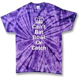 Can't Bat, Bowl Or Catch Tie Dye T-shirt
