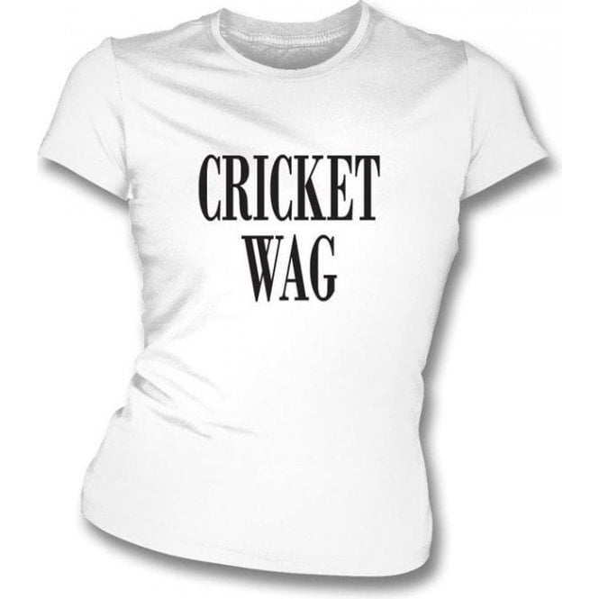 Cricket Wife and Girlfriend WAG Womens Slim Fit T-Shirt