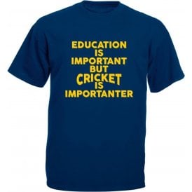 Education Is Important But Cricket Is Importanter Kids T-Shirt