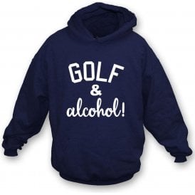 Golf & Alcohol Hooded Sweatshirt