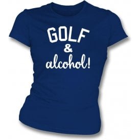 Golf & Alcohol Womens Slim Fit T-Shirt