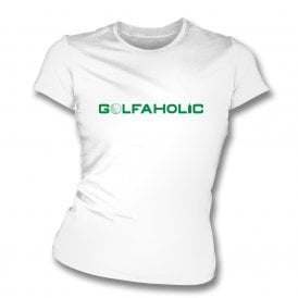 Golfaholic Womens Slim Fit T-Shirt