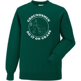 Groundsmen Do It On Grass Sweatshirt