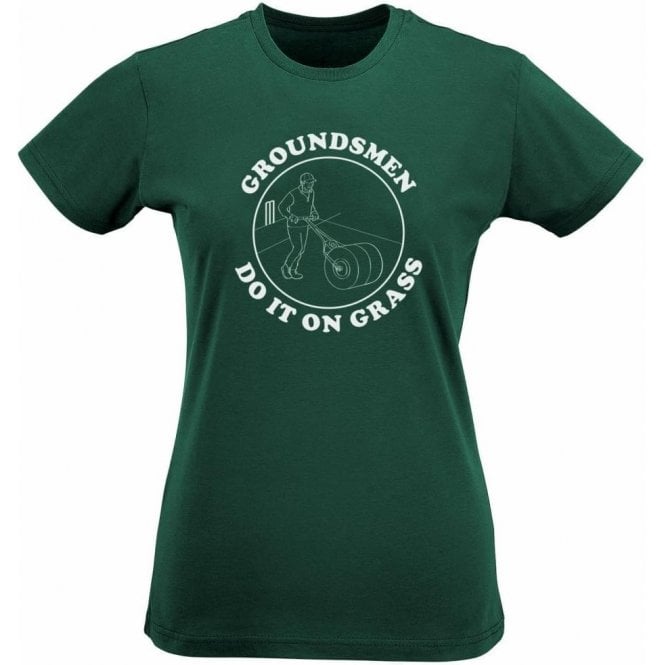 Groundsmen Do It On Grass Womens Slim Fit T-Shirt