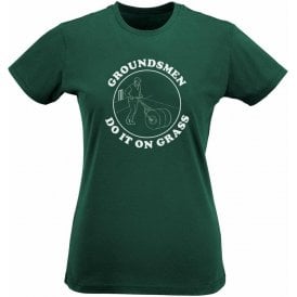 Groundsmen Do It On Grass Womens Slim Fit T-Shirt