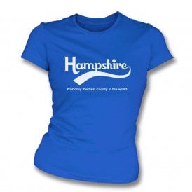 Hampshire - Probably The Best County In The World Organic Womens Slim Fit T-Shirt
