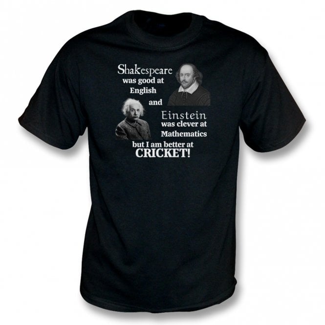 I Am Better At Cricket T-Shirt