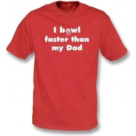 I Bowl Faster Than My Dad Kids T-Shirt