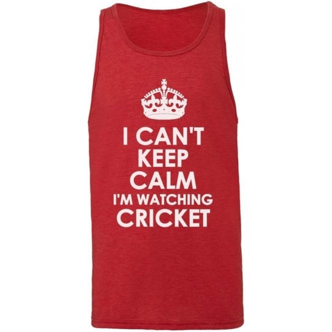 I Can't Keep Calm, I'm Watching Cricket Men's Tank Top