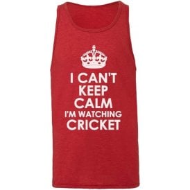 I Can't Keep Calm, I'm Watching Cricket Men's Tank Top