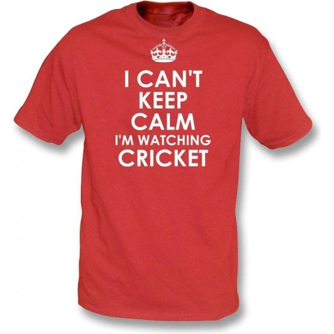 I Can't Keep Calm, I'm Watching Cricket T-Shirt