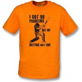 I Got 99 Problems But My Batting Ain't One T-shirt
