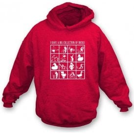 I Have A Big Collection Of Ducks Hooded Sweatshirt