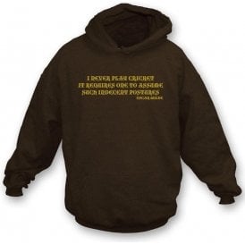 I Never Play Cricket (Oscar Wilde) Hooded Sweatshirt