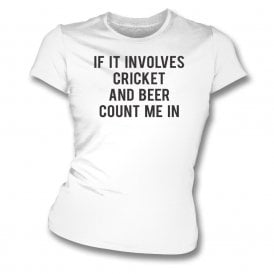 If It Involves Cricket & Beer Count Me In Organic Womens Slim Fit T-Shirt