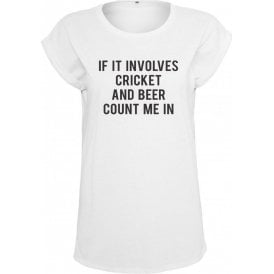 If It Involves Cricket & Beer Count Me In Womens Extended Shoulder T-Shirt
