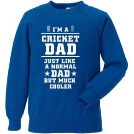 I'm A Cricket Dad Sweatshirt
