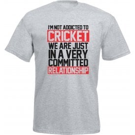 I'm Not Addicted To Cricket T-Shirt