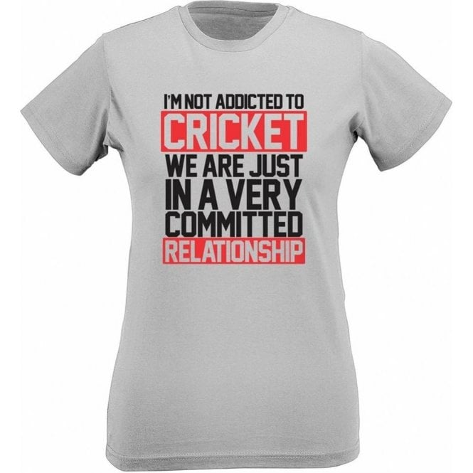 I'm Not Addicted To Cricket Women's Slim Fit T-Shirt