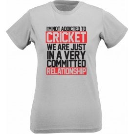 I'm Not Addicted To Cricket Women's Slim Fit T-Shirt