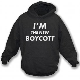 I'm The New Boycott Kids Hooded Sweatshirt
