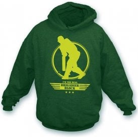 I'm The Real Brigadier Block Hooded Sweatshirt