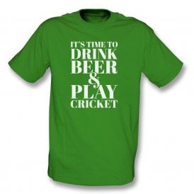 It's Time To Drink Beer & Play Cricket T-Shirt