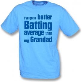I've got a better batting average than my Grandad Children's T-shirt