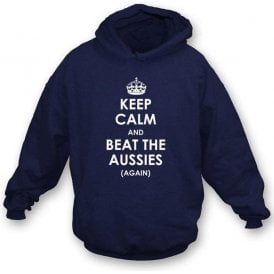 Keep Calm And Beat The Aussies (Again) Hooded Sweatshirt