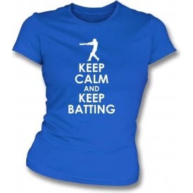 Keep Calm And Keep Batting Womens Slim Fit T-Shirt