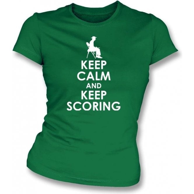 Keep Calm And Keep Scoring Womens Slim Fit T-Shirt