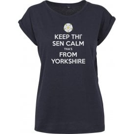 Keep Thi' Sen Calm Tha's From Yorkshire Womens Extended Shoulder T-Shirt