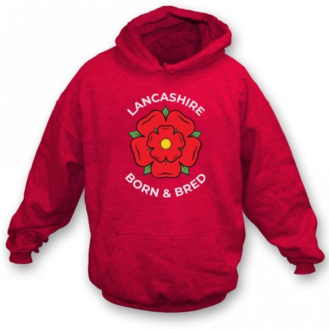 Lancashire Born & Bred Hooded Sweatshirt