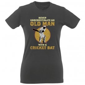 Never Underestimate An Old Man With A Cricket Bat Womens Slim Fit T-Shirt