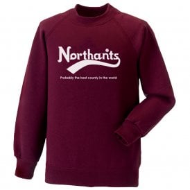 Northants - Probably The Best County In The World Sweatshirt