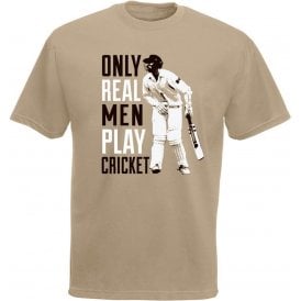 Only Real Men Play Cricket T-Shirt