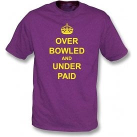 Over Bowled And Under Paid T-shirt