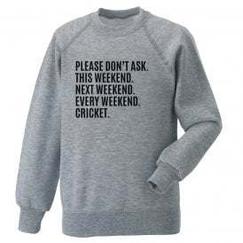 Please Don't Ask Sweatshirt