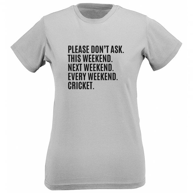 Please Don't Ask Womens Slim Fit T-Shirt