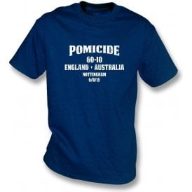 Pomicide (Australia 60 All Out 6/8/15) T-Shirt