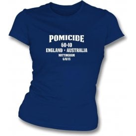 Pomicide (Australia 60 All Out 6/8/15) Womens Slim Fit T-Shirt