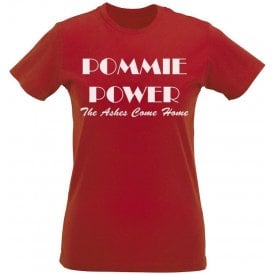 Pommie Power - The Ashes Come Home (As Worn By England Cricket Team) Womens Slim Fit T-Shirt