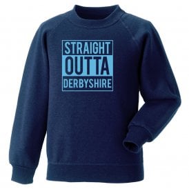 Straight Outta Derbyshire Sweatshirt