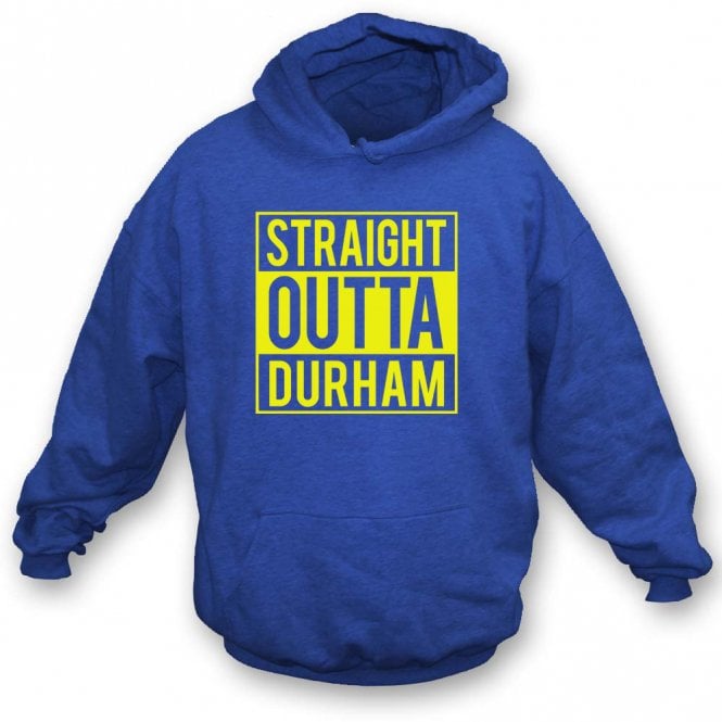Straight Outta Durham Hooded Sweatshirt