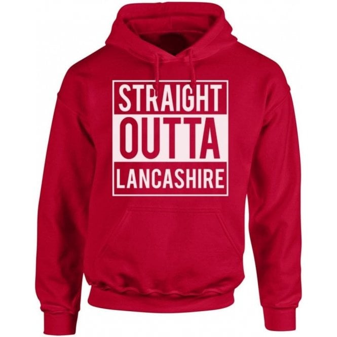 Straight Outta Lancashire Hooded Sweatshirt