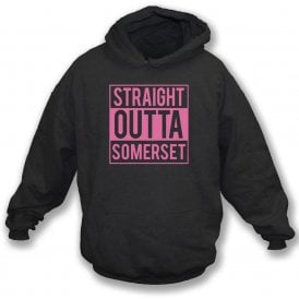 Straight Outta Somerset Hooded Sweatshirt