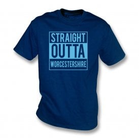 Straight Outta Worcestershire T-Shirt